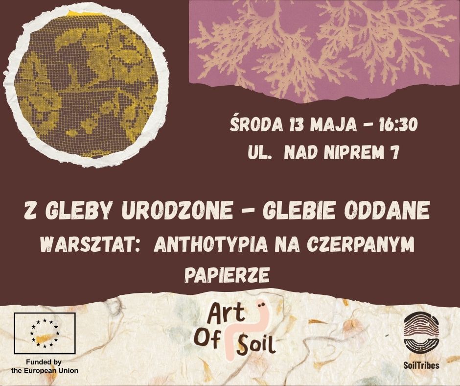 Z gleby urodzone – glebie oddane. warsztat anthotypia na czerpanym papierze